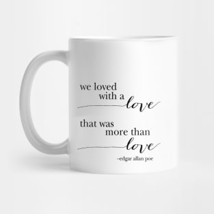 We loved with a LOVE, black and white palette Mug